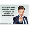 MAGNET: Have you ever dated a man? - Magnets