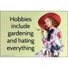 MAGNET: Hobbies include gardening and hating everything