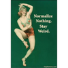 MAGNET: Normalize nothing. Stay weird.
