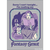 MAGNET: Sorry I can’t tonight….I’m reading my Fantasy Smut