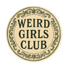 Magnet - Weird Girls Club Feminist Funny Strange Retro 2.25’’