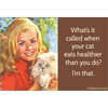 MAGNET: What’s it called when your cat eats healthier