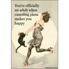 MAGNET: You’re officially an adult when canceling plans…