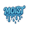 Moist