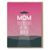 Mom Out of His World Ufo Card - Cards