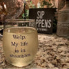 My Life Is In Shambles Stemless Wine Glass - Glassware