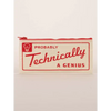 Probably Technically A Genius Pencil Case - Pencil Bag