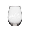 SALE Wine Glass MILF’n