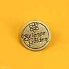 Science Is Golden Enamel Pin - Enamel Pins