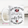 She Believed She Could Mug - Mugs