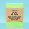 Soap for Dog Moms - Soap
