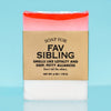 Soap for Fav Sibling - Soap