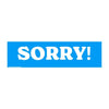 Sorry!: Bumper Sticker