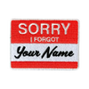 Sorry I Forgot Your Name Patch