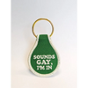 Sounds Gay I’m In Embroidered Key Tag - Keychain