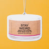 Stay Weird Air Freshener - Air Freshener