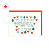 Stressful Time Of The Year | Christmas Card: Individual Card