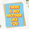 ’There is no mother like you’ Mother’s Day Text Card
