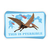 This Is Pterrible (Decal) - Stickers