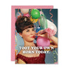 Toot Your Own Horn Today Birthday