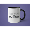 Welp My Life is in Shambles - Mugs