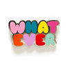 Whatever Enamel Pin - Enamel Pins