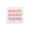 World’s Goodest Teacher Air Freshener - 2 pack