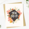 ’You did it!’ Floral Graduation Celebration Card