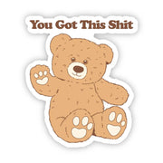 ’You got this shit’ bear sticker