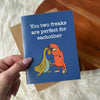 ’You Two Freaks Are Perfect’ Funny Wedding Card