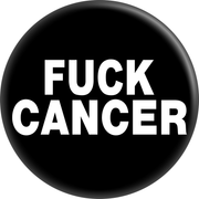 Pin-on Button -  "Fuck Cancer"