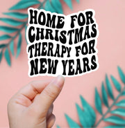 Home For Christmas Therapy For New Years Sticker