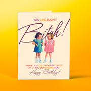 Such a Bitch Birthday Card