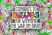 Congrats to Drugs for Winning the War on Drugs Sticker